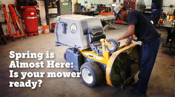 Spring is Almost Here - is your mower ready?